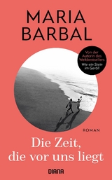 Die Zeit, die vor uns liegt - Maria Barbal