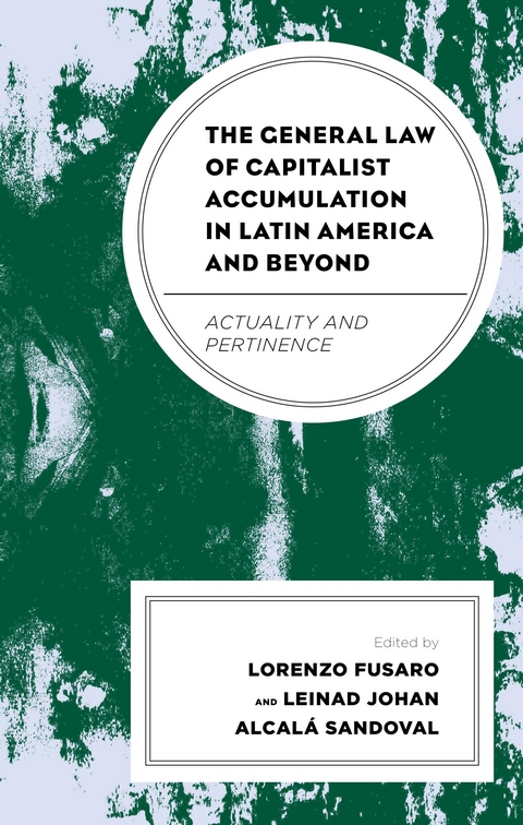 General Law of Capitalist Accumulation in Latin America and Beyond - 