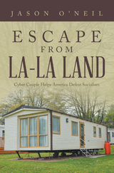 Escape from La-La Land - Jason O&rsquo;Neil