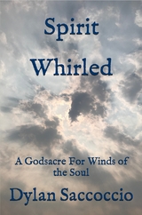 Spirit Whirled - Dylan Saccoccio