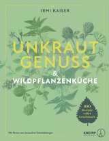 Unkrautgenuss & Wildpflanzenk&uuml;che - Irmi Kaiser