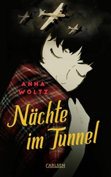 N&auml;chte im Tunnel - Anna Woltz