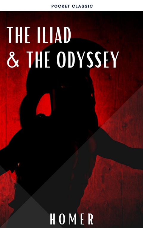 The Iliad & The Odyssey -  Homer