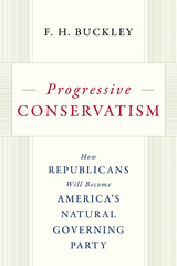 Progressive Conservatism - F.H. Buckley