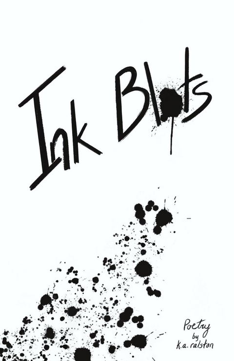 Ink Blots - K.A. Ralston
