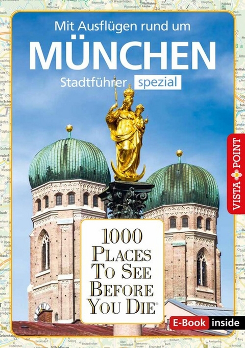 1000 Places To See Before You Die - M&uuml;nchen - M. Kappelhoff