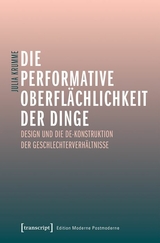 Die performative Oberflächlichkeit der Dinge - Julia Krumme