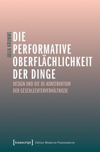 Die performative Oberflächlichkeit der Dinge
