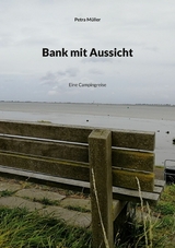 Bank mit Aussicht - Petra M&uuml;ller