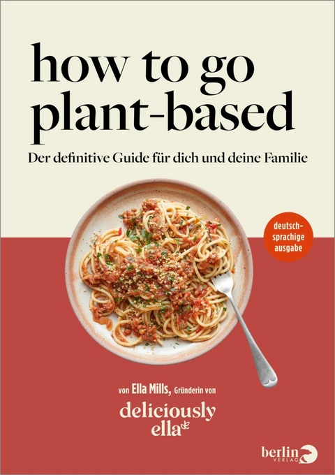 Deliciously Ella – How To Go Plant-Based - Ella Mills (Woodward)