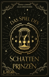 Das Spiel des Schattenprinzen -  Julia Zieschang,  Anika Lorenz
