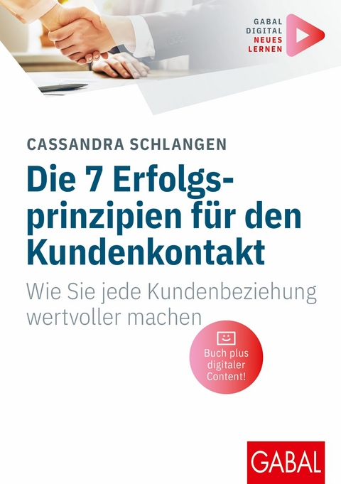 Die 7 Erfolgsprinzipien f&uuml;r den Kundenkontakt - Cassandra Schlangen
