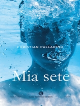 Mia sete - Christian Palladino