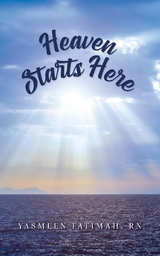 Heaven Starts Here - Yasmeen Fatimah
