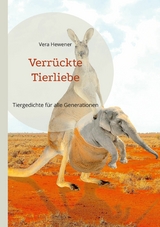 Verr&uuml;ckte Tierliebe - Vera Hewener