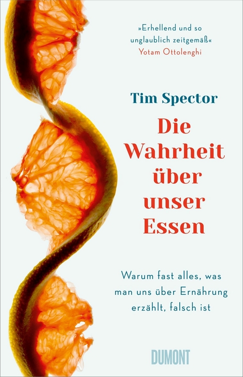 Die Wahrheit &uuml;ber unser Essen - Tim Spector
