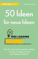 50 Ideen für neue Ideen -  Dennis Eighteen