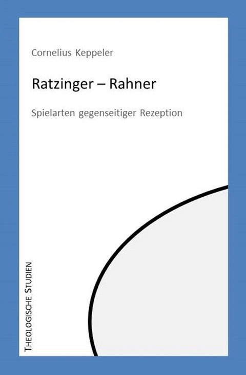 Ratzinger - Rahner -  Cornelius Keppeler