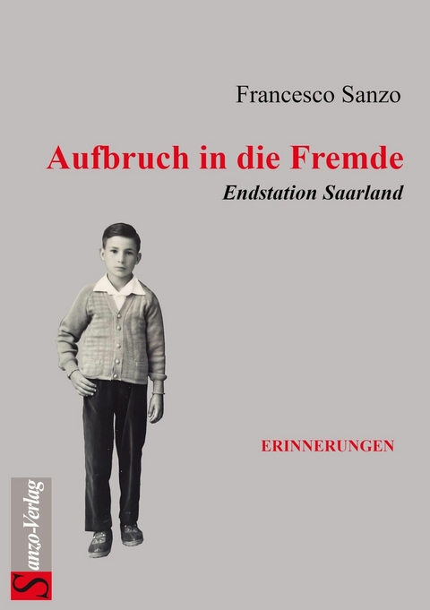 Aufbruch in die Fremde (überarbeitete Version von Ein Junge mit zwei leeren Flaschen) - Francesco Sanzo