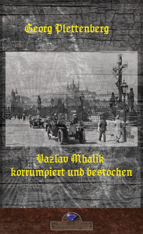 Vazlav Míhalik korrumpiert und bestochen -  Georg Plettenberg