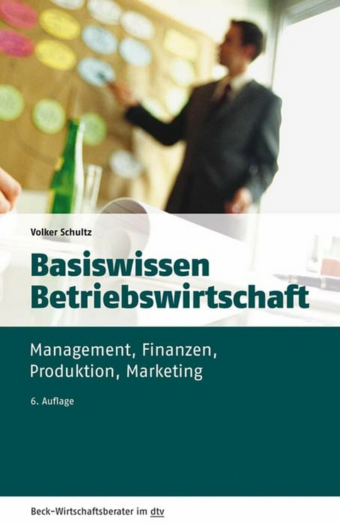 Basiswissen Betriebswirtschaft - Volker Schultz