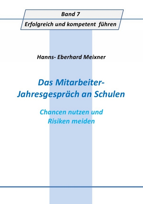 Das Mitarbeiter- Jahresgespr&auml;ch an Schulen - Hanns Eberhard Meixner