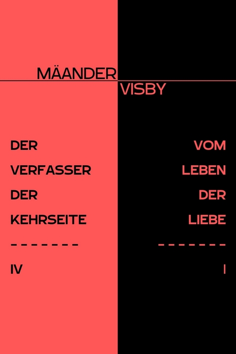 DER VERFASSER DER KEHRSEITE & VOM LEBEN DER LIEBE -  M&auml;ander Visby