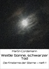 Wei&szlig;e Sonne, schwarzer Tod -  Martin Cordemann