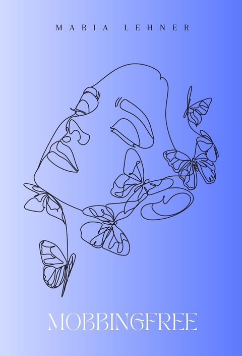 MOBBINGFREE -  Maria Lehner