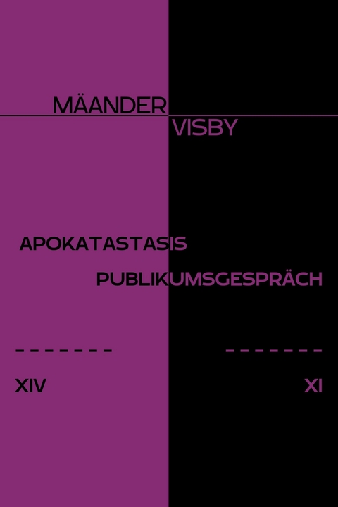 APOKATASTASIS & PUBLIKUMSGESPR&Auml;CH -  M&auml;ander Visby