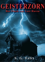 Geisterzorn - S. G. Felix