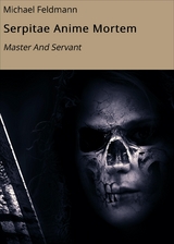 Serpitae Anime Mortem -  Michael Feldmann
