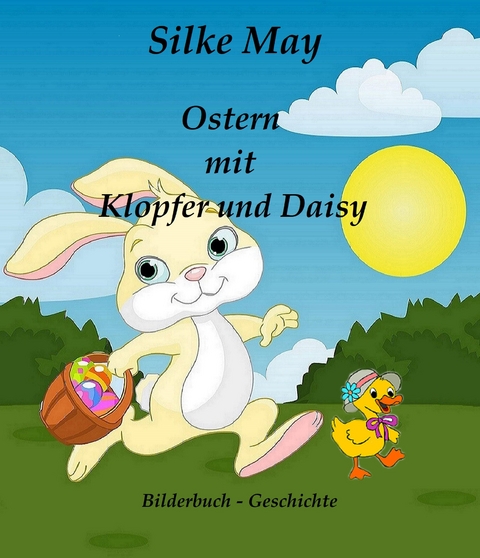 Ostern mit Klopfer und Daisy -  Silke May