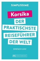 SIMPLISSIME &ndash; der praktischste Reisef&uuml;hrer der Welt Korsika