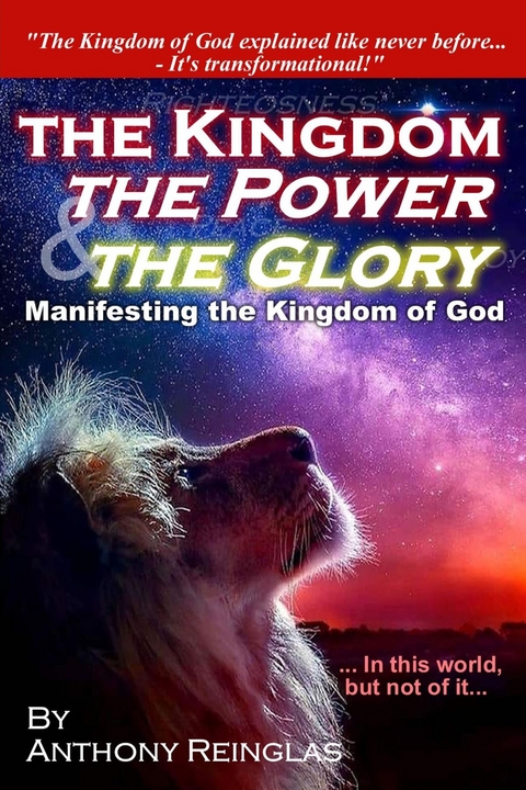 The Kingdom, The Power & The Glory - Anthony Reinglas