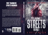 Post Traumatic Streets Disorder: a battle within - Justin D Reeves