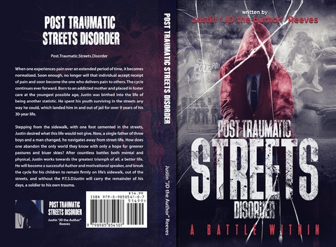 Post Traumatic Streets Disorder: a battle within - Justin D Reeves