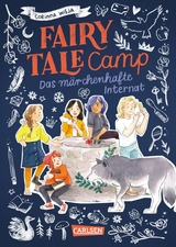 Fairy Tale Camp 1: Das m&auml;rchenhafte Internat - Corinna Wieja