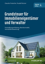 Grundsteuer f&uuml;r Immobilieneigent&uuml;mer und Verwalter - Claudia Finsterlin, Rudolf St&uuml;rzer