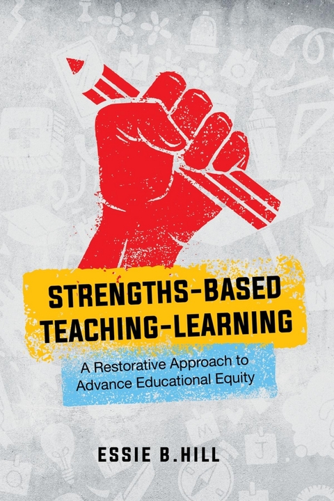 Strengths-Based Teaching-Learning - Essie B. Hill