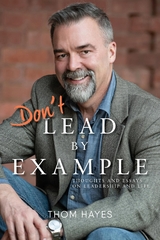 Don't Lead by Example -  Thom Hayes