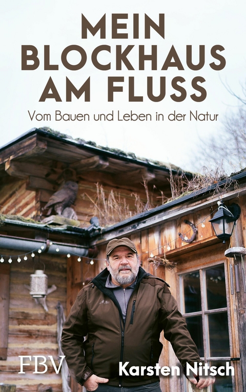 Mein Blockhaus am Fluss -  Karsten Nitsch