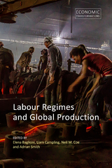 Labour Regimes and Global Production - 