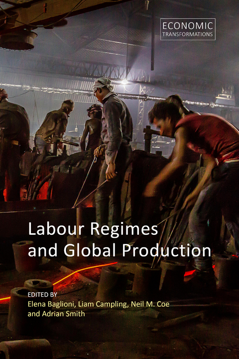 Labour Regimes and Global Production - 