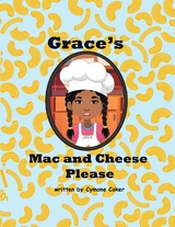 Grace's Mac and Cheese Please - Cymone Coker