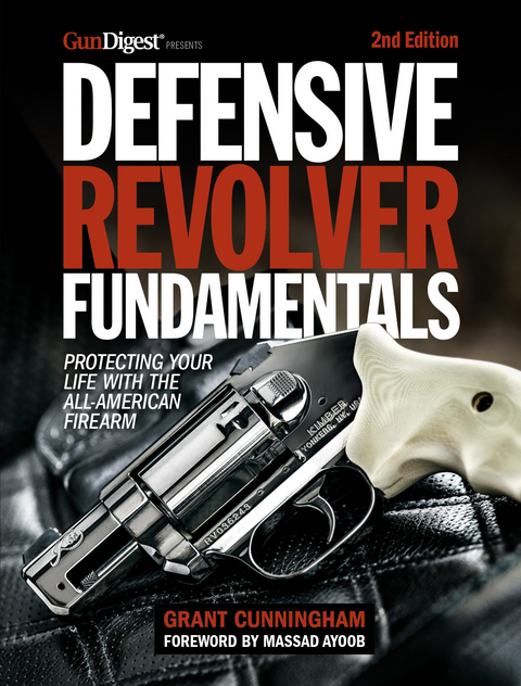 Defensive Revolver Fundamentals, 2nd Edition - Grant Cunningham