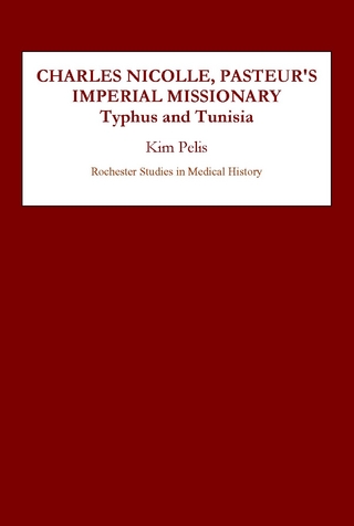 Charles Nicolle, Pasteur's Imperial Missionary