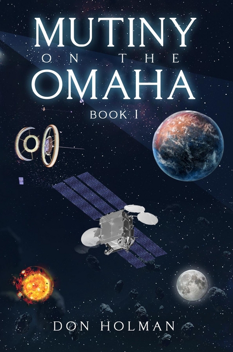 Mutiny on the Omaha (Book 1) -  Don Holman