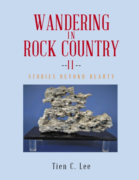 Wandering in Rock Country -  Tien C. Lee