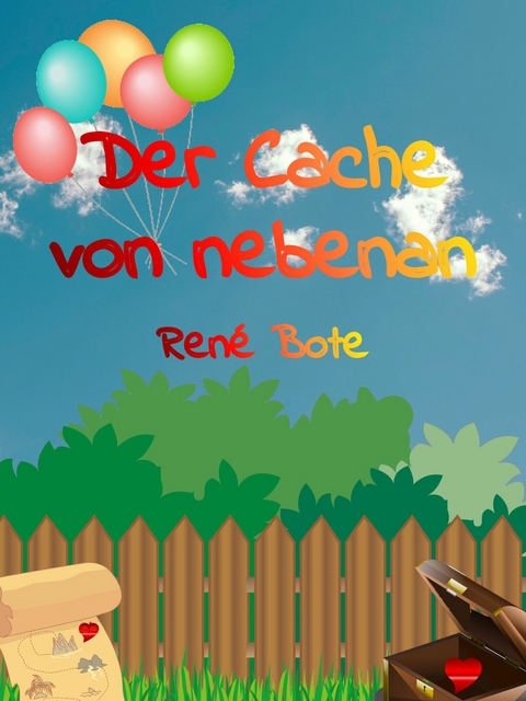 Der Cache von nebenan - Ren&eacute; Bote